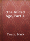 Cover image for The Gilded Age, Part 1.